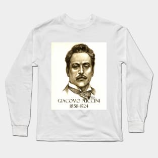 Great Composers: Giacomo Puccini Long Sleeve T-Shirt